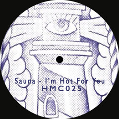 sauna - i'm hot for you (HMC025)
