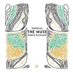 Oneplus & D'Aria - The Muse