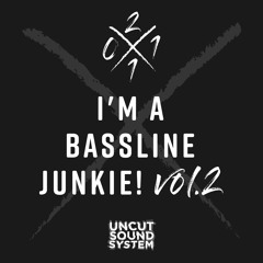 I'm a Bassline Junkie! Vol.2