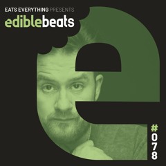 EB078 - Edible Beats - Eats Everything live from Resistance @ Privilege, ibiza (Part 2)