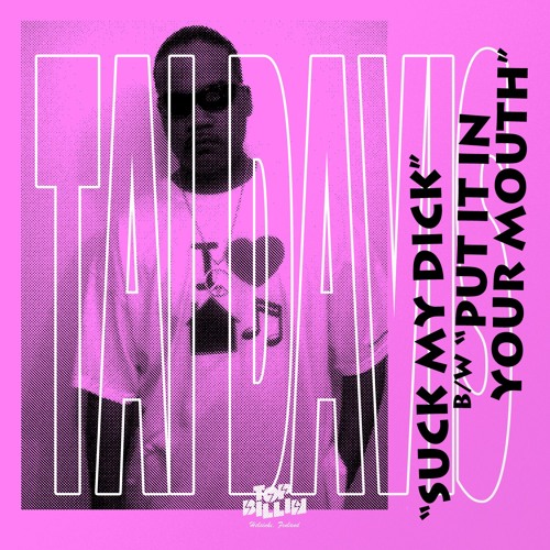 Tai Davis - Put It In Your Mouth