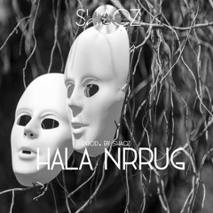 Hala Nrrug (prod. by SHAQZ)