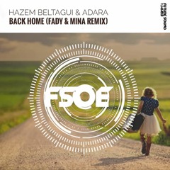 Hazem Beltagui  Adara - Back Home (Fady  Mina Remix)