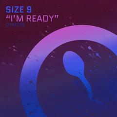 Size 9 (Josh Wink) - I’m Ready (Eats 2018 REEBEEF)