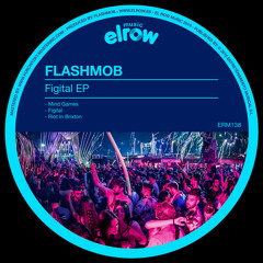 Premiere: Flashmob - Figital [Elrow]