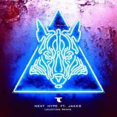 TC - Next Hype Ft. Jakes (Loudtink Remix)