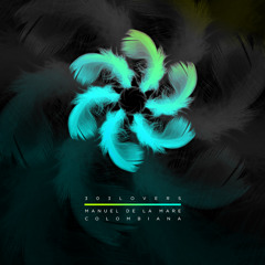Manuel De La Mare - Colombiana (Original Mix) PREVIEW