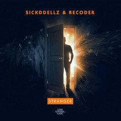 Sickddellz & Recoder - Stanger