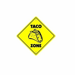 Taco Zone - By Hactastic GT