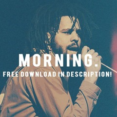 FREE J Cole x Kendrick Lamar x Bas Type Beat - "Morning" | Free Hip Hop Beat 2018