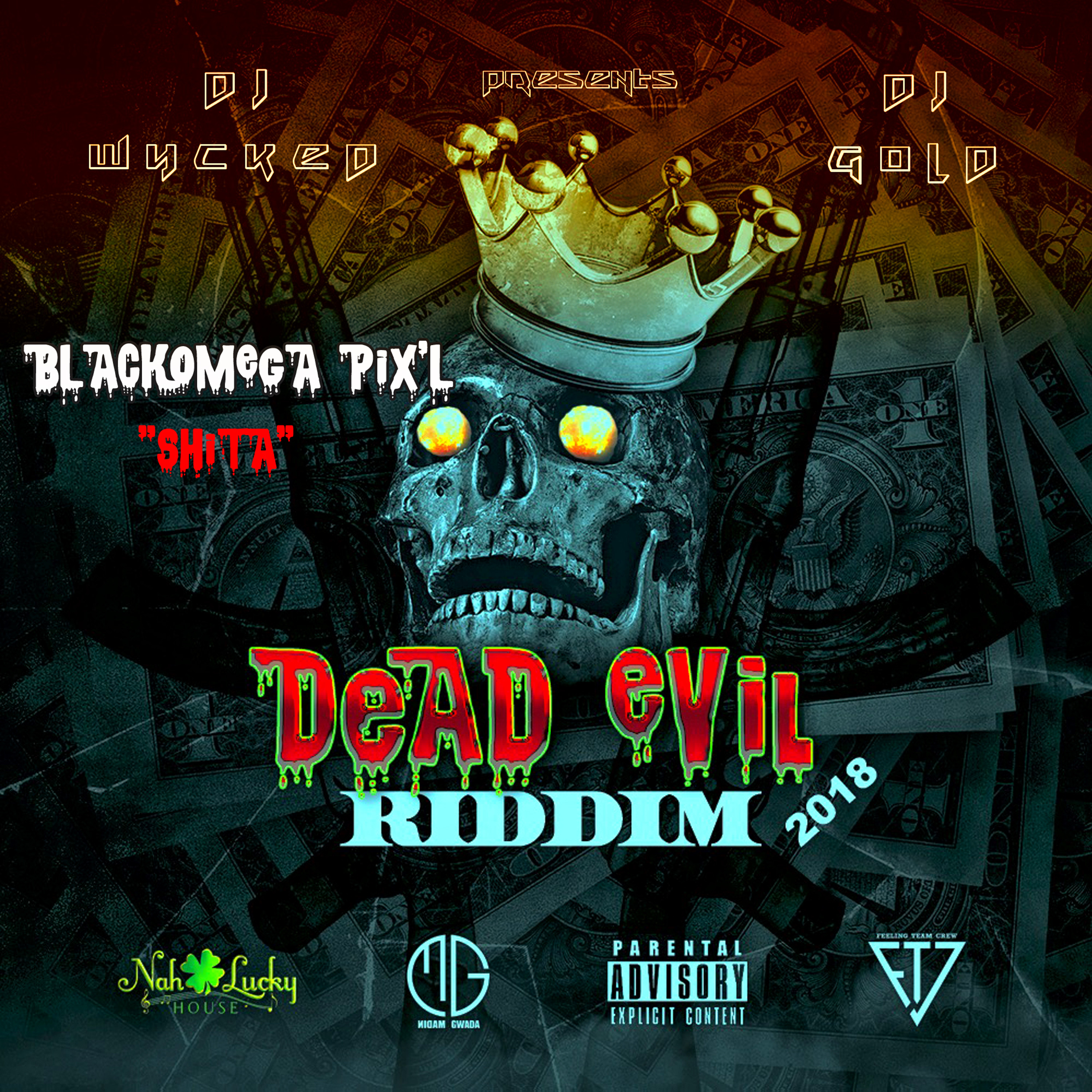 BlackOméga Pix'L X Dj Wycked & Dj Gold - Shita (Dead Evil Riddim 2K18 by Dj Wycked & Dj Gold) episode artwork