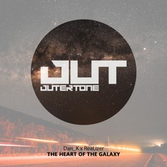 Dan_K x ReaLizer - The Heart of the Galaxy [Outertone Free Release]