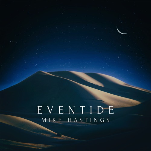 Mike Hastings - Eventide
