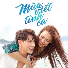 Mùa Viết Tình Ca (Mùa Viết Tình Ca OST) - Isaac; Phan Ngân