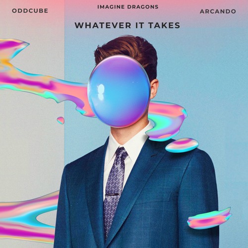 Imagine Dragons - Whatever It Takes (Oddcube & Arcando Remix) // Easy  Listening by Music High Court - Free download on ToneDen