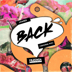 Lowzer - Back (Original Mix) [Muzenga Records]