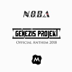 N.O.B.A - Genezis Projekt Official Anthem 2018 (Kony Donales Remix) (Metrotek Records) (Preview)
