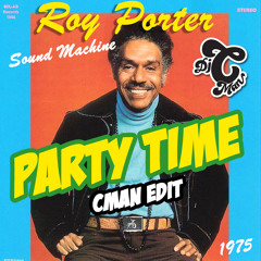 Roy Porter Sound Machine - Party Time! (CMAN Edit) | Free Download💥