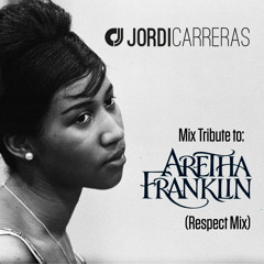 JORDI CARRERAS - Tribute to Aretha Franklin (Respect Mix)