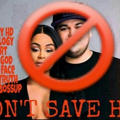 BossCity Music presents... "Dont Save Her!!!" feat. The Extended Family