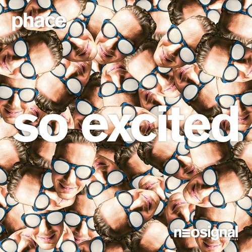 Phace - So Exited VIP?