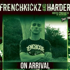 Dj On Arrival - Frenchkickz And Harder Part 3 - Promo Mix