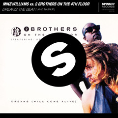 Mike Williams vs. 2 Brothers on the 4th floor - Dreams The Beat (JAY-D Mashup)