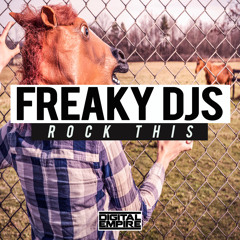 Freaky DJS - Rock This (Original Mix) [Out Now]