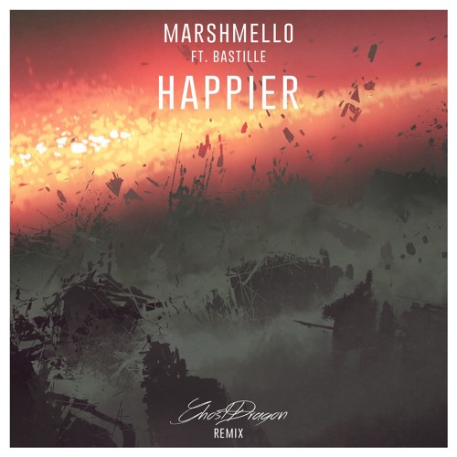 Marshmello Ft Bastille Happier Ghostdragon Remix By Ghostdragon marshmello ft bastille happier