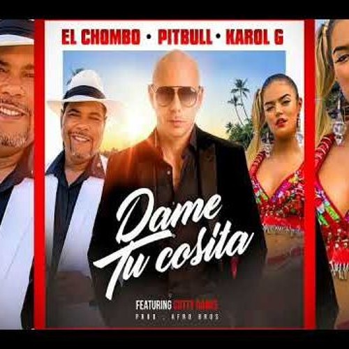 Stream Pitbull X El Chombo X Karol G - Dame Tu Cosita Feat. Cutty Ranks  (Prod. By Afro Bros) [Ultra Music] by Yeison Ruiz | Listen online for free  on SoundCloud