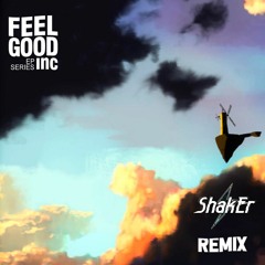 Feel Good - Shaker Remix (Demo)