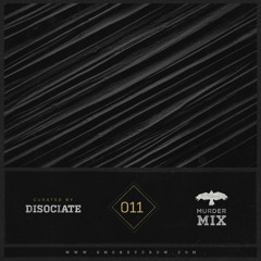 Disociate - Murder Mix 011 - Smokey Crow