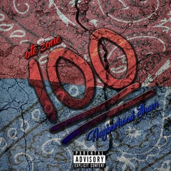 1 HUNNIT OTE ZONE X NAYBORHOOD SHAM