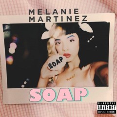 Melanie Martinez - Soap (Slow Version)
