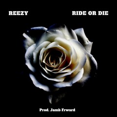 Ride Or Die (Prod. Jamb Frward)
