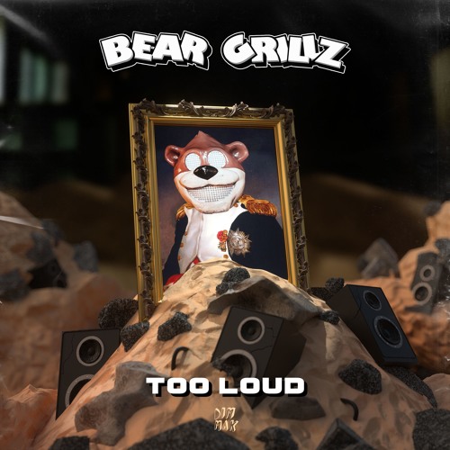 Bear Grillz - TOO LOUD