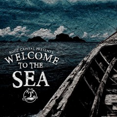 WELCOME TO THE SEA (I MIGHT)