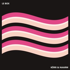 Le Box - Körr & Naarm (BACON005)