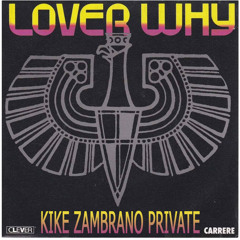 Century - Lover Why - ( Kike Zambrano Private ) ***DOWNLOAD***