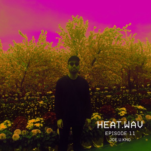 HEAT.wav Episode 11