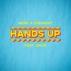 Hands Up - Merk & Kremont Feat. DNCE [Instrumental/Cover]