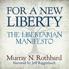 For a New Liberty: The Libertarian Manifesto