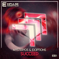 Mysteryos & Ex3ptions - Succeed (Radio Edit)