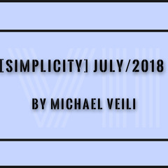 Simplicity/July 2018 By Michael Veili