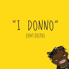 "I Donno" ft.Justo (Prod.Young Tommy)