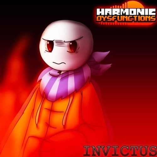Harmonic Dyfuntions - Invictus (By Sairuka)