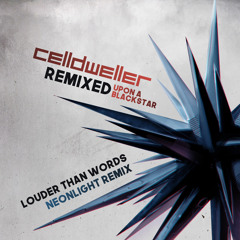 Celldweller - Louder Than Words (Neonlight Remix) [FiXT] OUT NOW!!!