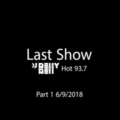 LAST TIME on HOT 93.7 6/9/2018 Part 1