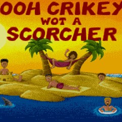 Ooh Crikey Wot A Scorcher (OST) by The Lost Boys