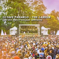 Octave Parango - The Garden (Jardin Electronique Anthem)
